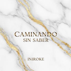 Caminando sin saber