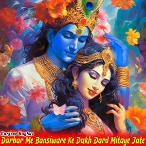 Darbar Me Bansiware Ke Dukh Dard Mitaye Jate