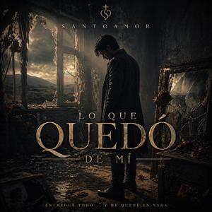LO QUE QUEDÓ DE MÍ