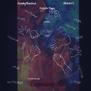Exposin (feat. Kristopher Rayne & Klutch23)