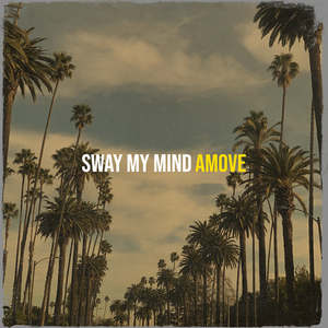 Sway My Mind