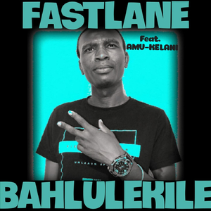 Bahlulekile (feat. Amu-Kelani)