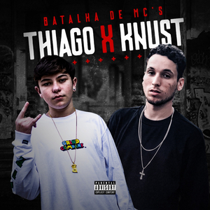 Batalha de Mc's Thiago X Knust (feat. Knust)