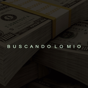 Buscando Lo Mío (Remasterizado)