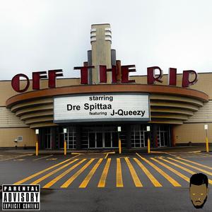 OFF THE RIP (feat. J-Queezy)
