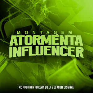 Montagem - Atormenta Influencer