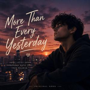 More Than Every Yesterday