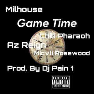 Game Time (feat. Az Reign, Chill Pharaoh & Micvli Rosewood)