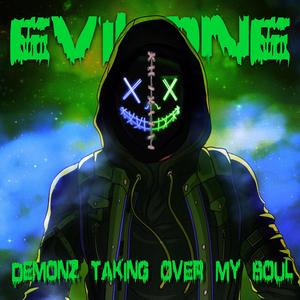 Demonz Taking Over My Soul