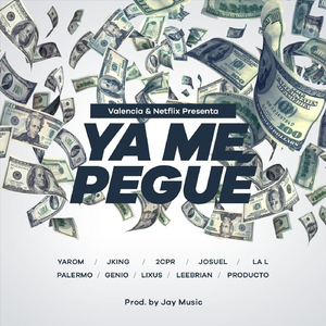 Ya Me Pegué (feat. JKing, 2cpr, Josuel, La L, Palermo, Genio, Lixus, Leebrian & Producto)
