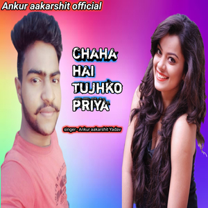 Chaha Hai Tujhko Priya