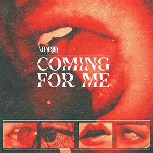COMING FOR ME