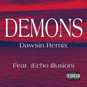 Demons (Dawsin Remix)