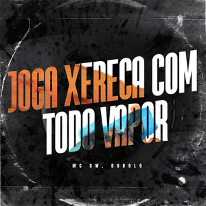 Joga Xereca Com Todo Vapor
