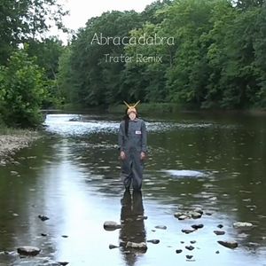 Abracadabra（Trater Remix）