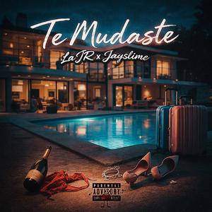 Te mudaste (feat. JR & Jay$lime)