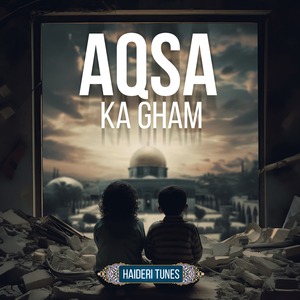 Aqsa ka gham