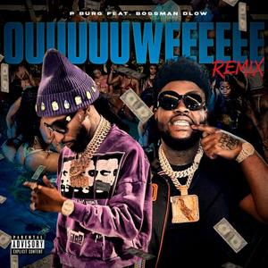 OUUUUUWEEEEEE (feat. Bossman Dlow) (REMIX)