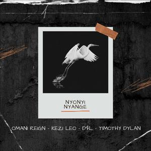 Nyonyi Nyange (feat. OmaNi ReigN, D$L & Timothy Dylan)