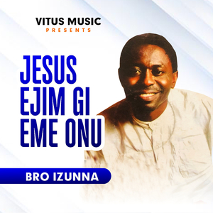 Jesus Egim Gi Eme Onu / Ugbo Ebebe Jesus Siri Ike / Jesus Gbadata Buo Aja