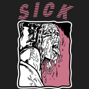 Sick (feat. Clench Your Fist)
