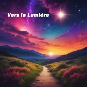 Vers la Lumière