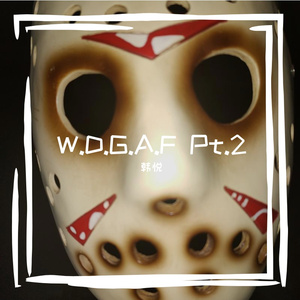 W.D.G.A.F Pt2