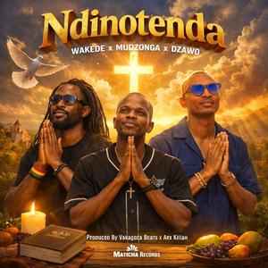 Ndinotenda (Dzawo x Mudzonga)