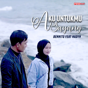 Aku Untukmu Sayang