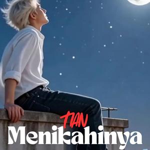 Menikahinya (feat. Tian)
