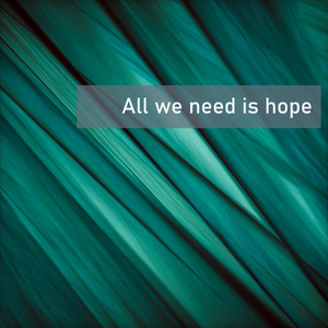 all we need is hope