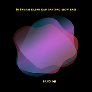 Dj Sampai Kapan Kau Gantung Slow Bass