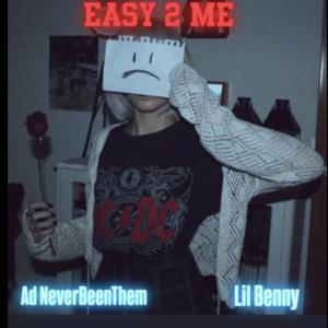 Easy 2 Me (feat. LilBenny)