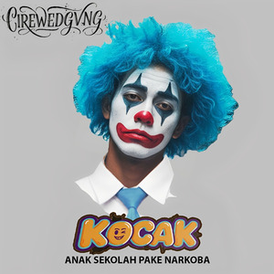 Kocak (Anak Sekolah Pake Narkoba)