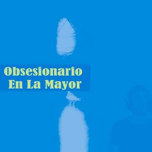 Obsesionario En La Mayor (Reversión)