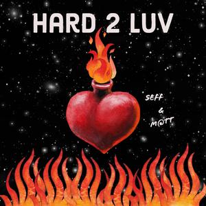Hard 2 Luv (feat. M@tt)
