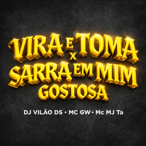 Vira e Toma x Sarra em Min Gostossa