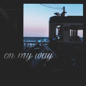 On My Way