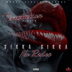 No Rules (feat. Sikka Sikka) (Temptation Riddim)