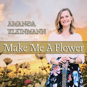 Make Me A Flower