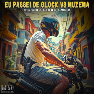 Eu Passei de Glock Vs Muzema