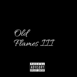 Old Flames III