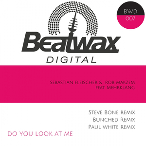 Do You Look at Me (Steve Bone Remix)