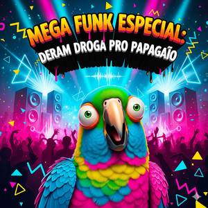 MEGA DERAM DROGA PRO PAPAGAIO