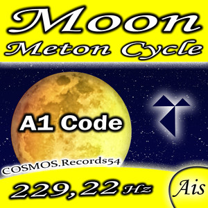 Moon Meton Cycle 229.22Hz Ais