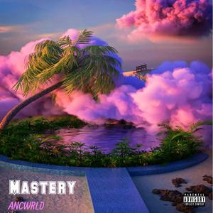 Mastery