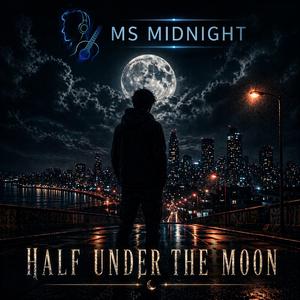 HALF UNDER THE MOON