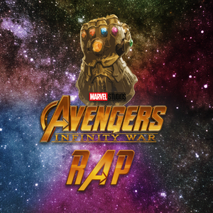 La Guerra del Infinito (Avengers: Infinity War Rap)