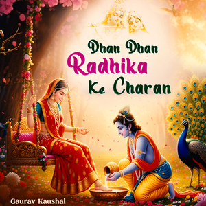 Dhan Dhan Radhika Ke Charan
