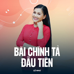 Bài Chính Tả Đầu Tiên